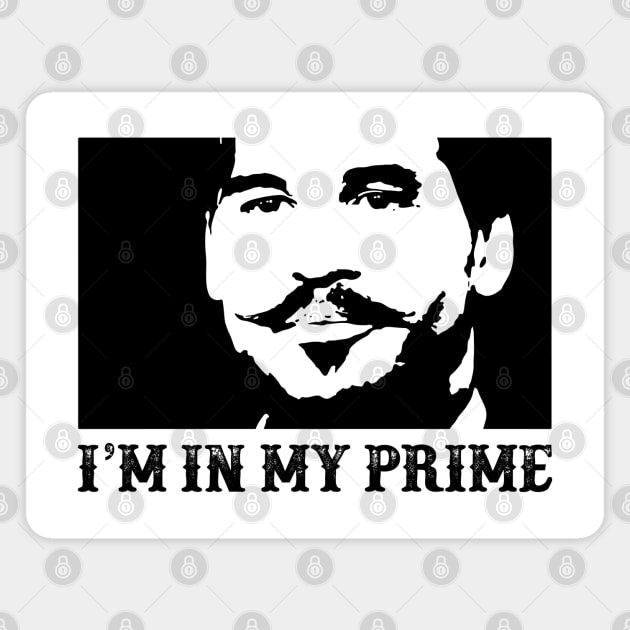 Doc Holiday: "I'm In My Prime." Tombstone, Movie, Retro, 90s Magnet by Forgotten Flicks